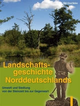 Landschaftsgeschichte Norddeutschlands - Karl E Behre