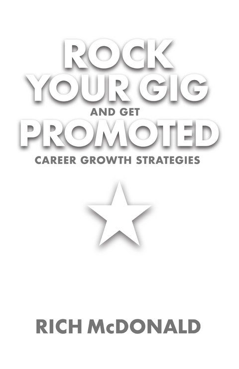 Rock Your Gig And Get Promoted -  Rich McDonald