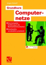 Grundkurs Computernetze - J&uuml;rgen Scherff