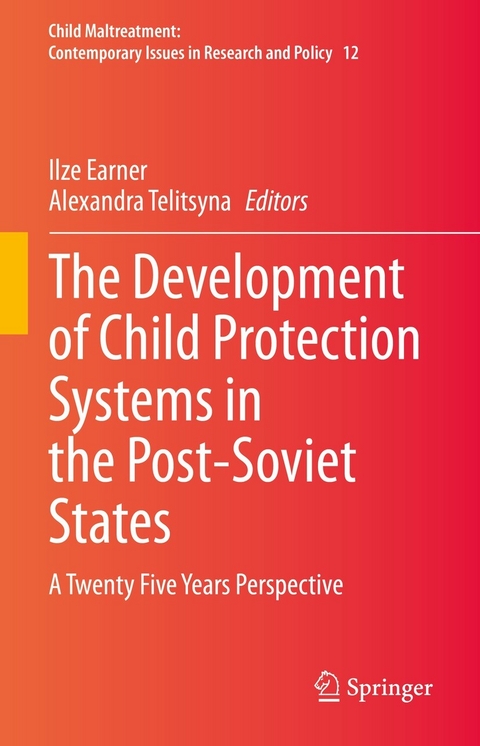 The Development of Child Protection Systems in the Post-Soviet States - 