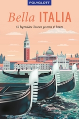 POLYGLOTT on tour Reiseführer Bella Italia - Eva Stadler, Monika Pelz, Brigitte von Imhof, Pauline G. Sammler, Friedrich Köthe, Michael Baumgartner, Christian Nowak, Gunther Lettau, Uwe Lehmann, Peter Höh, Eva Ambros, Klaus-Peter Hütt, Günter Buchstab, Renate Nöldeke, Gudrun Raether-Klünker, Heinz Tomek, Manuela Blisse, Nicole Catta, Joachim Chwaszcza, Wolftraud De Concini, Christine Hamel, Eugen E. Hüsler, Sabina Kienlechner, Heidrun Reinhard, Daniela Schetar, Jürgen Sorges