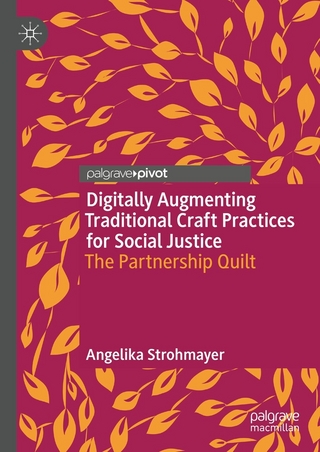 Digitally Augmenting Traditional Craft Practices for Social Justice