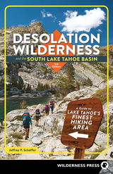 Desolation Wilderness and the South Lake Tahoe Basin - Jeffrey P. Schaffer