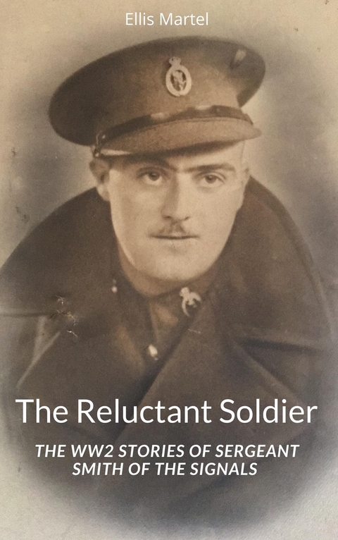 The Reluctant Soldier - Ellis Martel