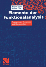 Elemente der Funktionalanalysis - J&uuml;rgen Appell, Martin V&auml;th