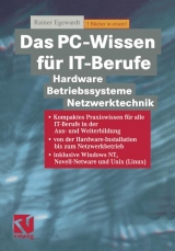 Das PC-Wissen für IT-Berufe: Hardware, Betriebssysteme, Netzwerktechnik - Rainer Egewardt