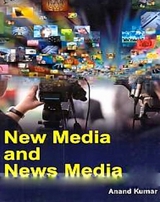 New Media And News Media -  Anand Kumar