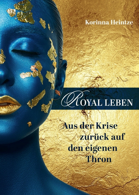 ROYAL LEBEN -  Korinna Heintze