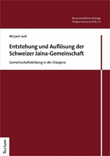 Entstehung und Aufl&ouml;sung der Schweizer Jaina-Gemeinschaft - Mirjam Iseli