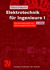 Elektrotechnik f&uuml;r Ingenieure - Wilfried Wei&szlig;gerber