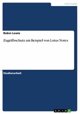 Zugriffsschutz am Beispiel von Lotus Notes -  Robin Lewis
