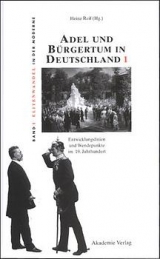 Adel und B&uuml;rgertum in Deutschland - 