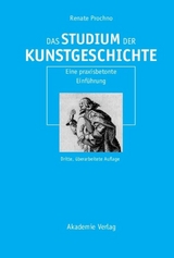 Das Studium der Kunstgeschichte - Renate Prochno
