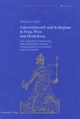 Universit&auml;tsstift und Kollegium in Prag, Wien und Heidelberg - Wolfgang Eric Wagner