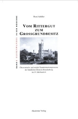 Vom Rittergut zum Gro&szlig;grundbesitz - Ren&eacute; Schiller