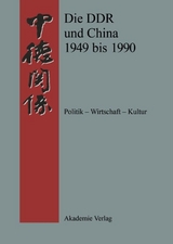 Die DDR und China 1945-1990 - 