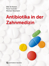 Antibiotika in der Zahnmedizin - Bilal Al-Nawas, Peter Eickholz, Michael H&uuml;lsmann