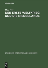 Der Erste Weltkrieg und die Niederlande - Marc Frey