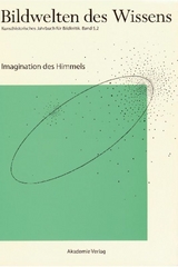 Bildwelten des Wissens / Imagination des Himmels - 