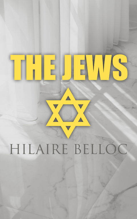 The Jews - Hilaire Belloc
