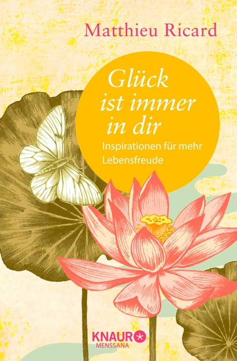 Gl&uuml;ck ist immer in dir - Matthieu Ricard
