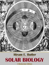 Solar Biology - Hiram E. Butler