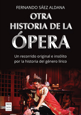 Otra historia de la &oacute;pera - Fernando S&aacute;ez Aldana