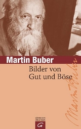 Bilder von Gut und B&ouml;se - Martin Buber