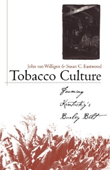 Tobacco Culture - John Willigen, Susan C. Eastwood
