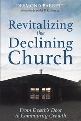 Revitalizing the Declining Church - Desmond Barrett