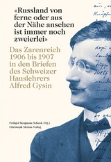 "Russland von ferne oder aus der N&auml;he ansehen ist immer noch zweierlei" - 