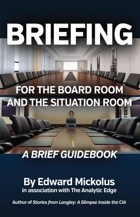 Briefing for the Board Room and the Situation Room - Edward Mickolus