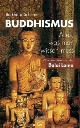 Buddhismus -  Alles, was man wissen muss - Burkhard Scherer