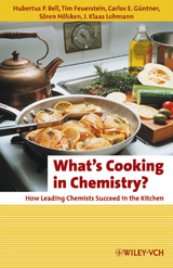 What's Cooking in Chemistry? - Bell, Hubertus P.; Feuerstein, Tim; Güntner, Carlos E.; Hölsken, Sören; Lohmann, Jan Klaas