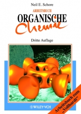 Arbeitsbuch Organische Chemie - Neil E Schore