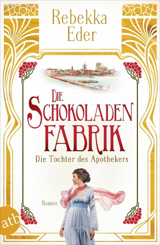 Die Schokoladenfabrik - Die Tochter des Apothekers