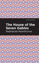 House of the Seven Gables -  Nathaniel Hawthorne