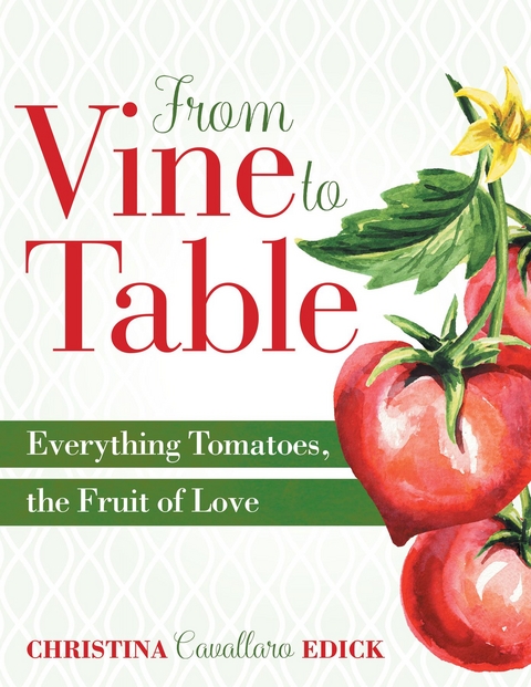 From Vine to Table - Christina Cavallaro Edick