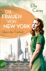 Die Frauen von New York &ndash; Glanz der Freiheit - Ella Carey