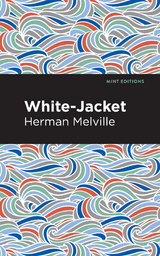 White-Jacket - Herman Melville