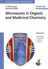 Microwaves in Organic and Medicinal Chemistry - C. Oliver Kappe, Alexander Stadler