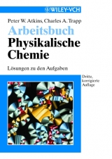 Arbeitsbuch Physikalische Chemie - Peter W Atkins, Charles A Trapp