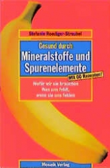Gesund durch Mineralstoffe und Spurenelemente - Stefanie Roediger-Streubel