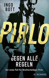 Pirlo - Gegen alle Regeln - Ingo Bott