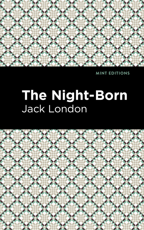 The Night-Born - Jack London