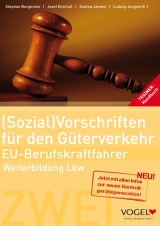(Sozial)Vorschriften f&uuml;r den G&uuml;terverkehr EU Berufskraftfahrer - Stephan Burgmann, Ludwig Jungwirth, Martin Strehl