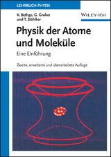 Physik der Atome und Molek&uuml;le - Klaus Bethge, Gernot Gruber, Thomas St&ouml;hlker