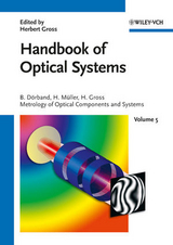 Handbook of Optical Systems - Bernd D&ouml;rband, Henriette M&uuml;ller, Herbert Gross