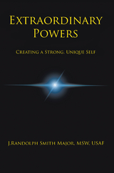 Extraordinary Powers - J.Randolph Smith Major MSW USAF
