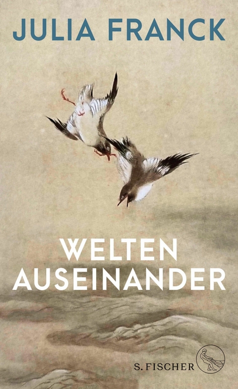 Welten auseinander - Julia Franck